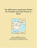 The 2007 Import and Export Market for Perfumes and Toilet Waters in Spain