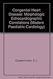 Congenital heart disease : morphologic echocardiographic correlations