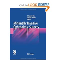 Minimally Invasive Ophthalmic Surgery by I. Howard Fine and Daniel Mojon
