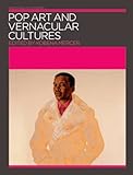 Pop art and vernacular cultures