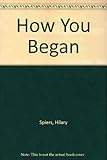 How you began