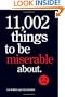 11,002 Things to Be Miserable About: The Satirical Not-So-Happy Book