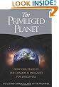 The Privileged Planet: How Our Place in the Cosmos Is Designed for Discovery