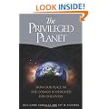 The Privileged Planet: How Our Place in the Cosmos Is Designed for Discovery