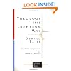 Theology the Lutheran Way (Lutheran Quarterly Books)