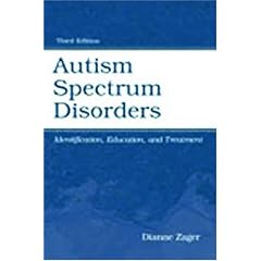Autism Spectrum Disorders: Identification, Education, and Treatment