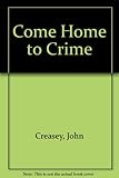 Come home to crime
