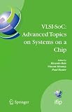 Review Springer  / VLSI-SoC: Advanced Topics on Systems on a Chip: A Selection of Extended Versions of the Best Papers of the Fourteenth International Conference on Very ... Federation for Information Processing)