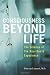 Consciousness Beyond Life: The Science of the Near-Death Experience