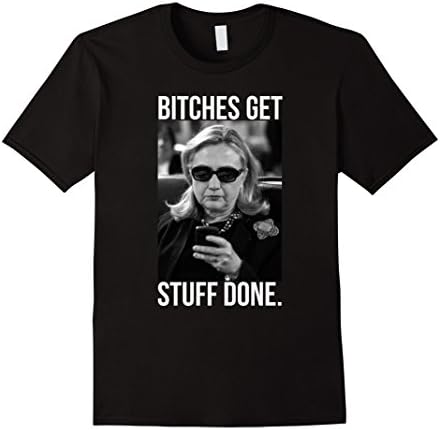 Men's Bitches Get Stuff Done - Hillary Clinton for President 2016 XL Black