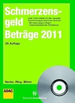 SchmerzensgeldBetr&auml;ge 2011. Inkl. CD-ROM: &Uuml;ber 3000 Urteile mit den neusten Entscheidungen deutscher Gerichte-Bemessungsgrundlagen-Unfallmedizinisches W&ouml;rterbuch. Mit Online-Zugang