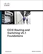 CCIE Routing and Switching v5.1 Foundations: Bridging the gap between CCNP and CCIE (Practical Studies)