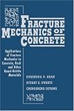 Fracture Mechanics of Concrete: Applications of Fracture Mechanics to Concrete, Rock and Other Quasi-Brittle Materials