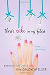 There's Cake in My Future