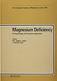 Magnesium deficiency : physiopathology and treatment implications : First European Congress on Magnesium, Lisbon, October 6-8, 1983