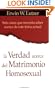 La verdad acerca del matrimonio homosexual (Spanish Edition)