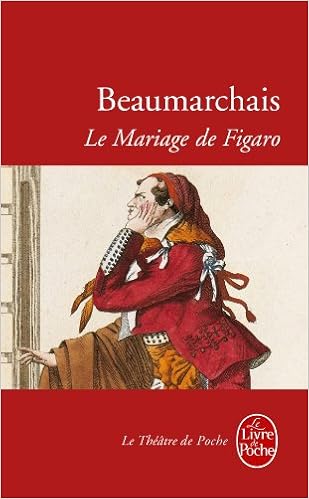 beaumarchais le mariage de figaro 1784