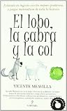El lobo, la cabra y la col: Estimula tu ingenio con los mejores problemas y juegos matemáticos de toda la historia (Matematicas)
