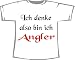 Sports : Ich denke, also bin ich Angler; T-Shirt wei&szlig;