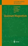 Quantum Magnetism (Lecture Notes in Physics)