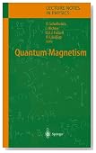 Quantum Magnetism (Lecture Notes in Physics)