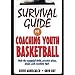 S&S Worldwide Survival Guide to Coaching Youth Basketball