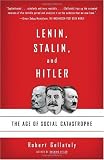 Lenin, Stalin, and Hitler: The Age of Social Catastrophe