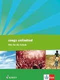 Songs unlimited: Hits f&uuml;r die Schule - Chor. - 