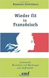 Wieder fit in Französisch: Grammatik, Wortschatz und Wendungen zum Auffrischen