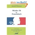 Wieder fit in Franz�sisch: Grammatik, Wortschatz und Wendungen zum Auffrischen