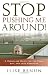 Stop Pushing Me Around!: A Workplace Guide for the Timid, Shy, And Less Assertive