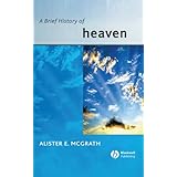 a brief history of heaven