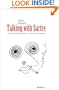 Talking with Sartre: Conversations and Debates