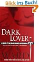 Dark Lover: A Novel of the Black Dagger Brotherhood