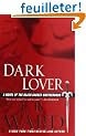 Dark Lover: A Novel of the Black Dagger Brotherhood