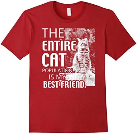 Men's The Entire Cat Population is My Best Friend T-Shirt 3XL Cranberry
