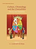 Culture, chronology and the Chalcolithic : theory and transition