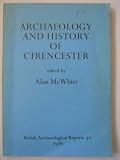 Studies in the archaeology and history of Cirencester : based on papers presented to a research seminar on the post-Roman development of Cirencester held at the Corinium Museum, November 1975