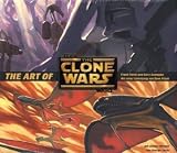The Art of Star Wars: The Clone Wars