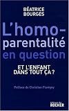L'homoparentalit� en question : Et l'enfant dans tout �a ?