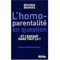 L'homoparentalit� en question : Et l'enfant dans tout �a ?