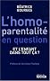 L'homoparentalit� en question : Et l'enfant dans tout �a ?