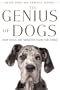 The Genius of Dogs: How Dogs Are Smarter than You Think