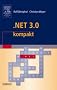 .NET 3.0 kompakt (IT kompakt)