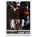Und der Espresso wird gut: Aus dem Kaffee-Netz.de - ein Lesebuch