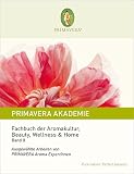 PRIMAVERA Fachbuch der Aromatherapie, Band 2, Beauty, Wellness & Home