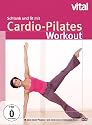 Schlank & fit mit Cardio-Pilates - Das neue Pilates mit dem Extra Fatburner Kick