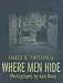 Books : Where Men Hide