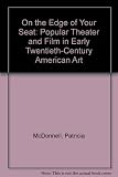 On the edge of your seat : popular theater and film in early twentieth-century American art