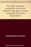Practical radiation protection dosimetry
